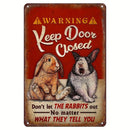 Keep Door Closed" Bunny Warning Sign